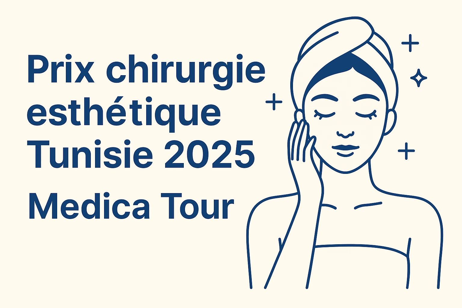 Combien coûte une chirurgie esthétique en Tunisie en 2025 ? Guide complet des tarifs et forfaits tout compris